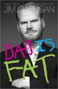 Dad Is Fat Jim Gaffigan