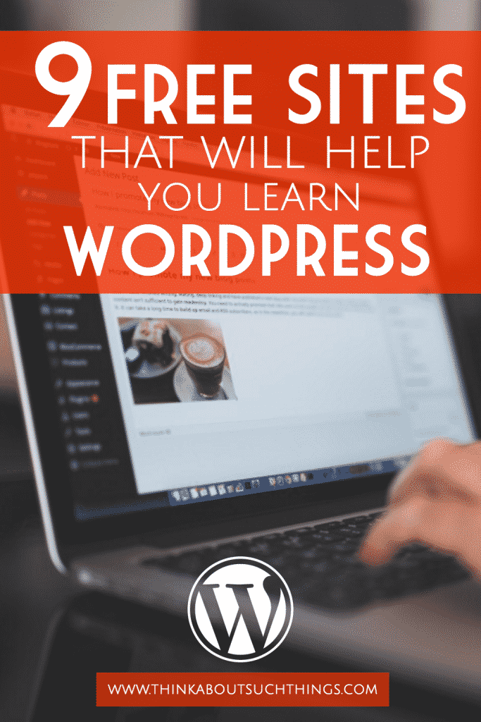 Need to figure out wordpress? Here are 9 sites that will teach you for free!