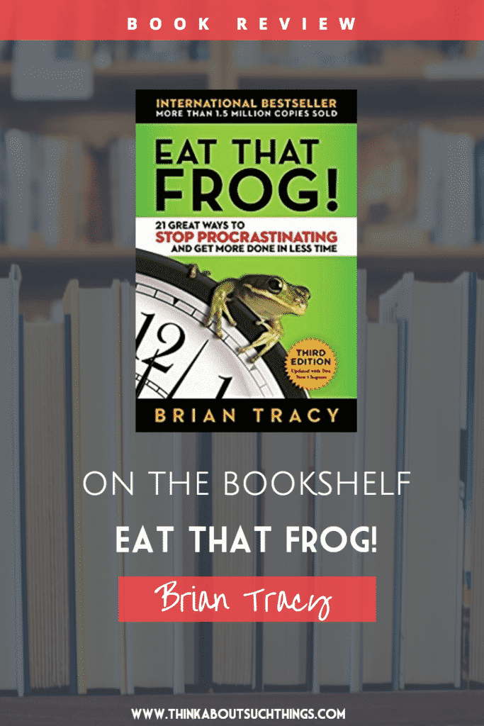 Eat that frog by Brain Tracy - Book on goals and productivity 