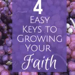 Keys to Growing Your Faith