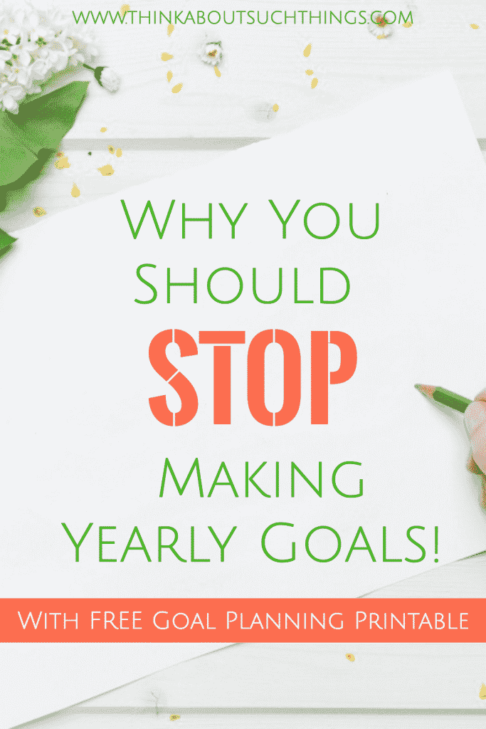 How to stop making yearly goals