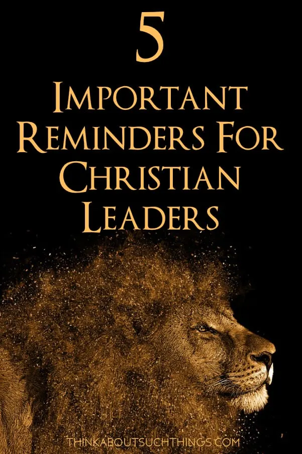 Important reminders to leaders