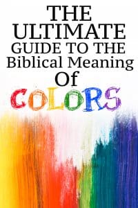 The Ultimate Guide to the Biblical Meaning of Colors | Think About Such ...