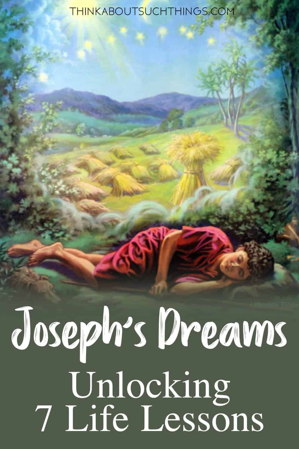 Joseph s Dreams Unlocking 7 Life Lessons Think About Such Things joseph-s-dreams-unlocking-7-life-lessons-think-about-such-things
