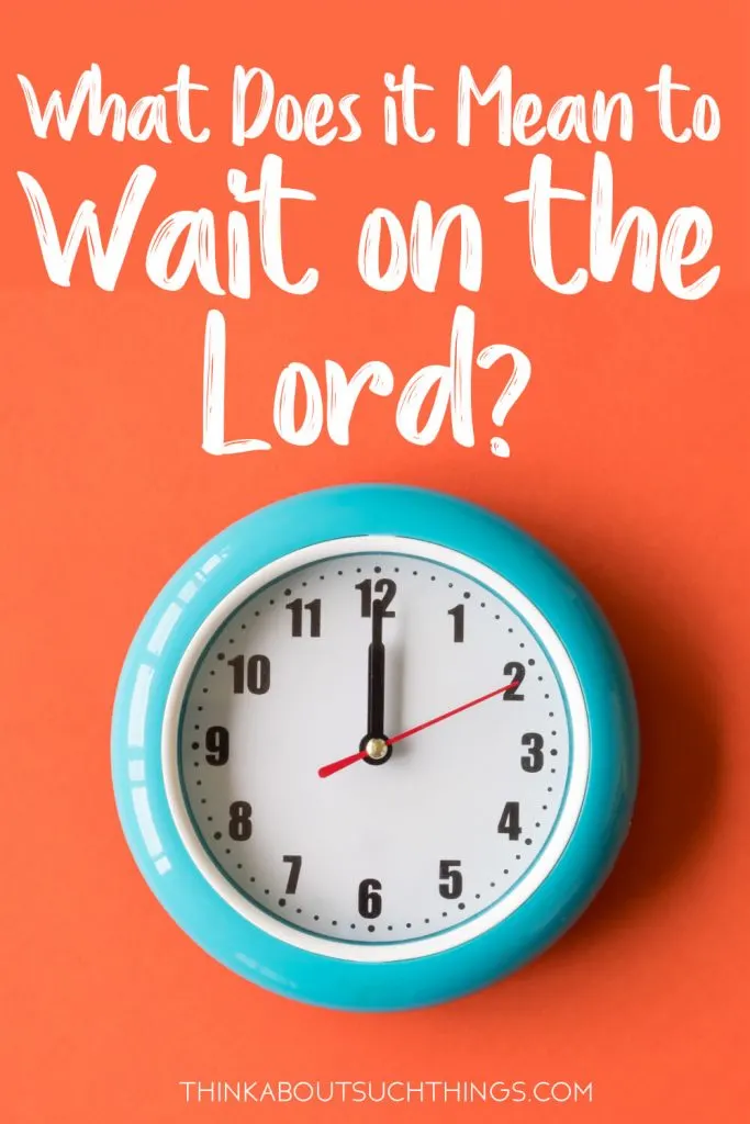 Bible Lesson on Waiting on the Lord. 