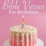 35 Uplifting Bible Verses For Birthdays [With Images] | Think About ...
