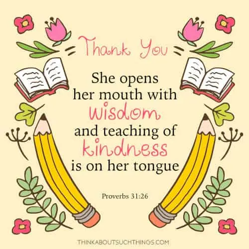 bible verses for teachers encouragement from Proverbs 31:26
