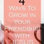 Grow in friendship with God