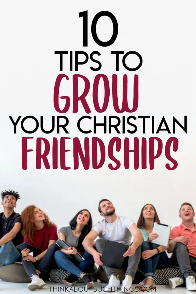 Growing in your Christian Friendships