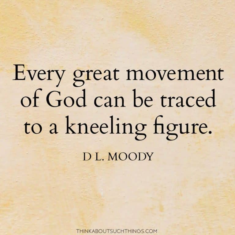 20 DL Moody Quotes That Will Build Your Faith | Think About Such Things