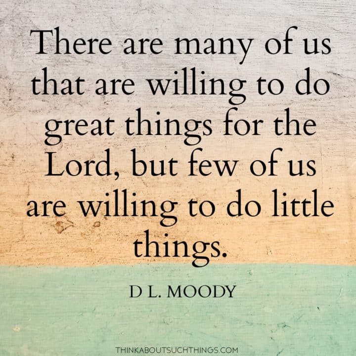 20 DL Moody Quotes That Will Build Your Faith | Think About Such Things