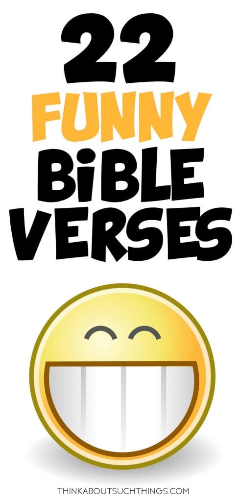 22 Funny Bible Verses And Scriptures Think About Such Things