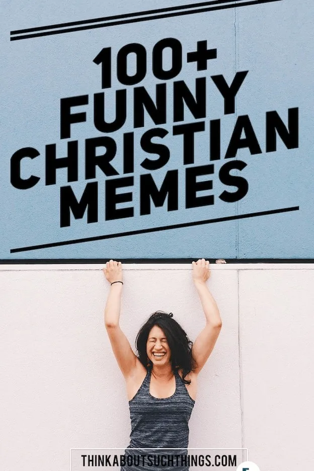 100+ Funny Christian Memes Pin