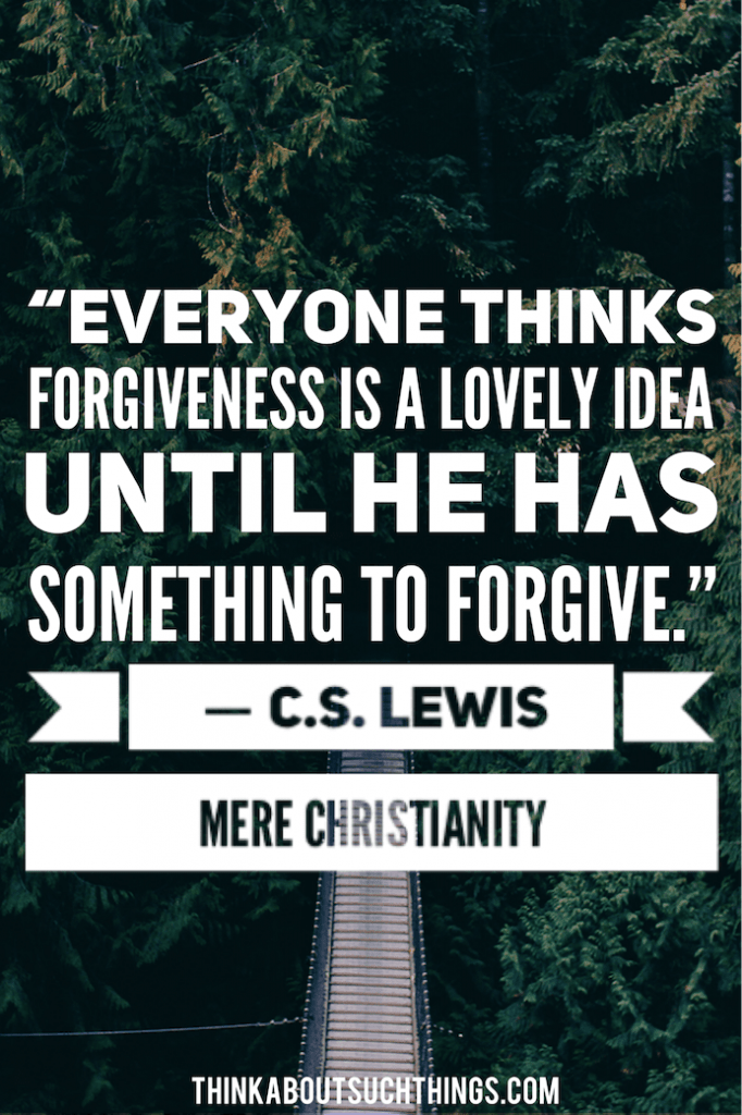 Mere Christianity Quote on Forgiveness 