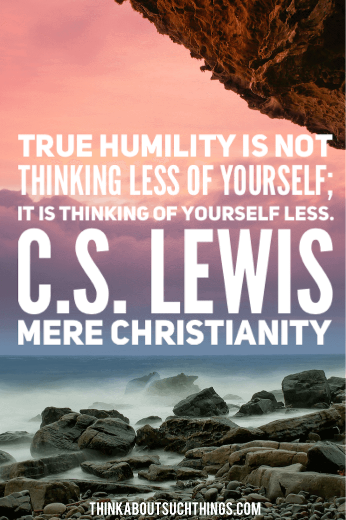 21 Of The Absolute Best Mere Christianity Quotes Think About Such Things