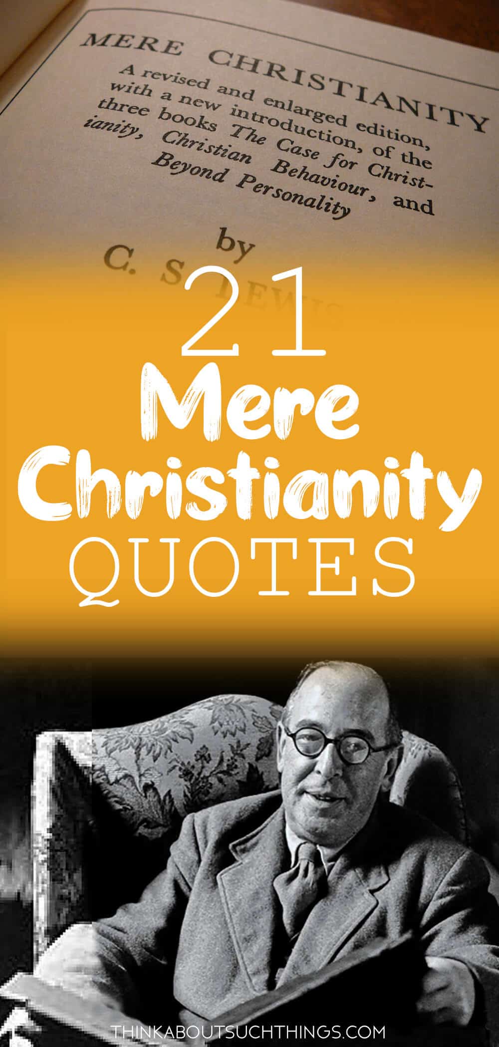 21 Of The Absolute Best Mere Christianity Quotes Think About Such Things