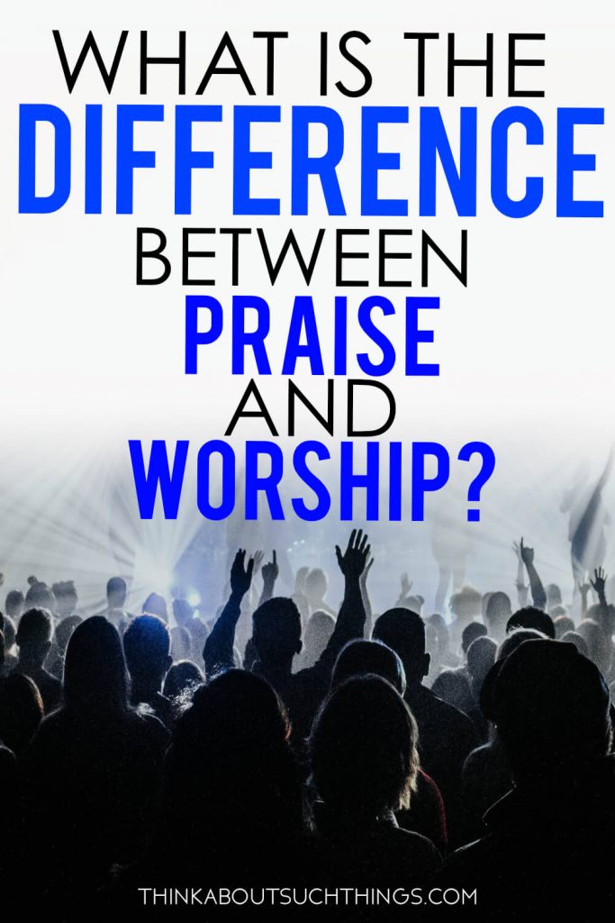What is the difference between praise and worship