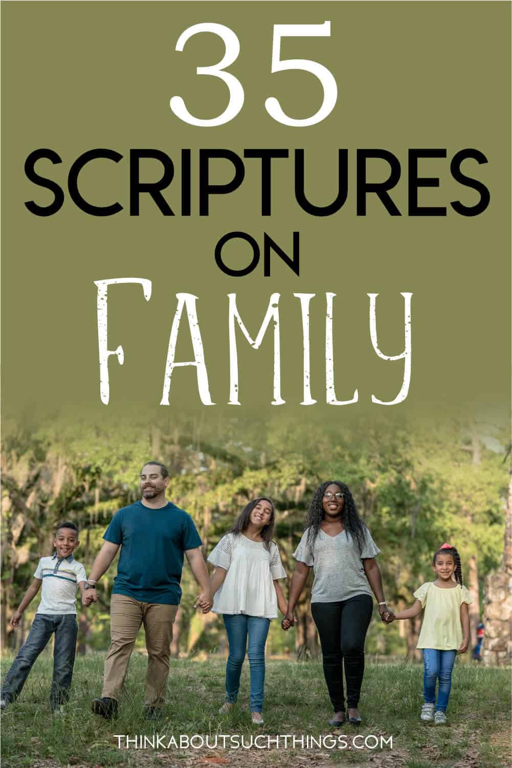 35 Inspirational Bible Verses About Family | Think About Such Things