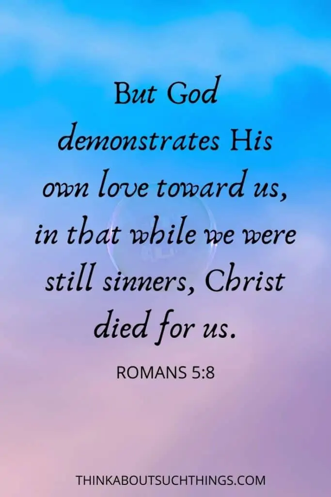 god's love verses - Romans 5:8