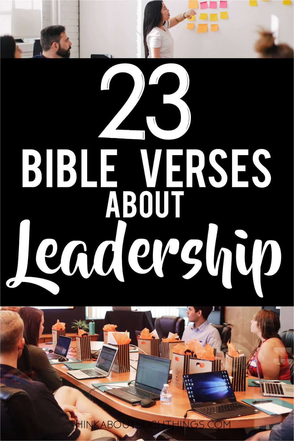 23 Inspirational Bible Verses About Leadership | Think About Such Things
