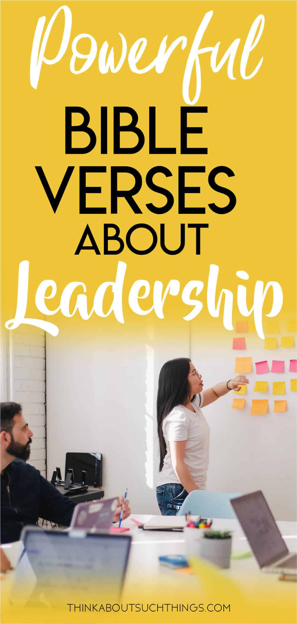 23 Inspirational Bible Verses About Leadership | Think About Such Things