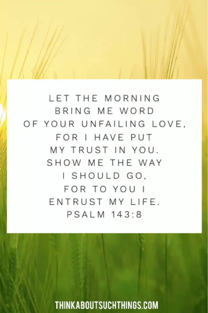 Psalm 143:8 bible verses for the morning