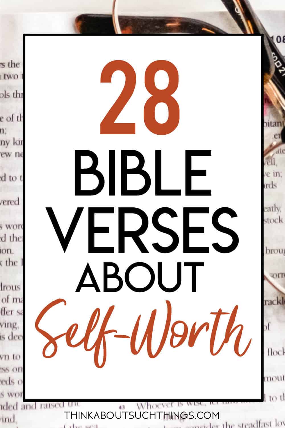 28-bible-verses-about-self-worth-to-strengthen-your-faith-think-about