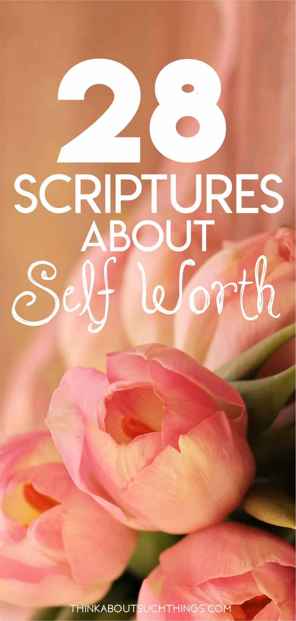 28 Bible Verses About Self Worth To Strengthen Your Faith Think About 