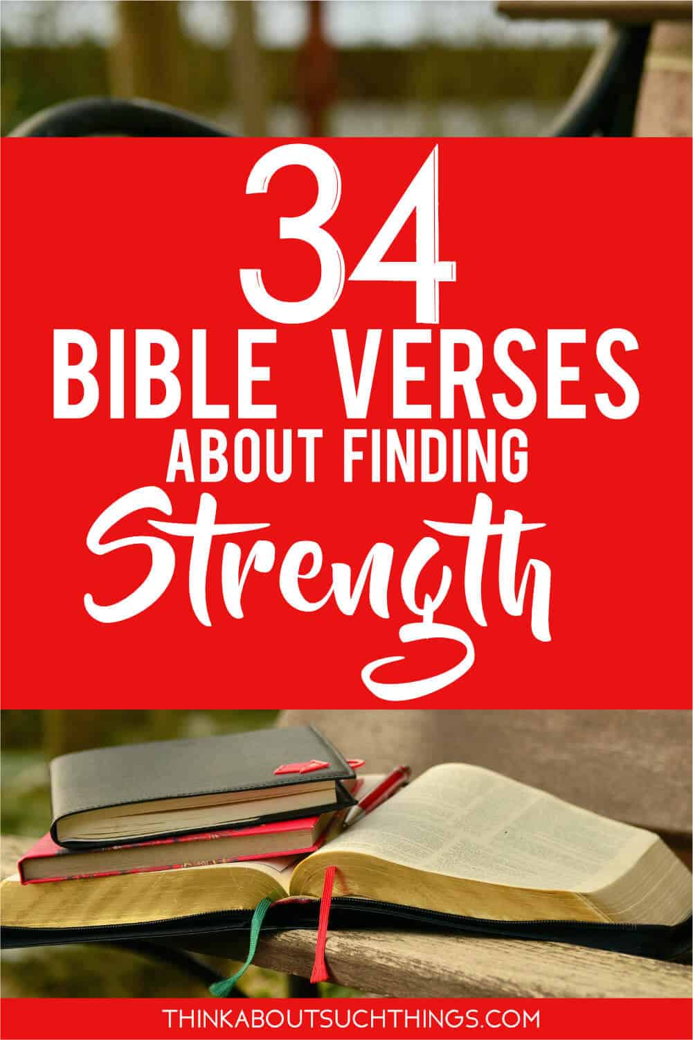 34-empowering-bible-verses-about-strength-think-about-such-things