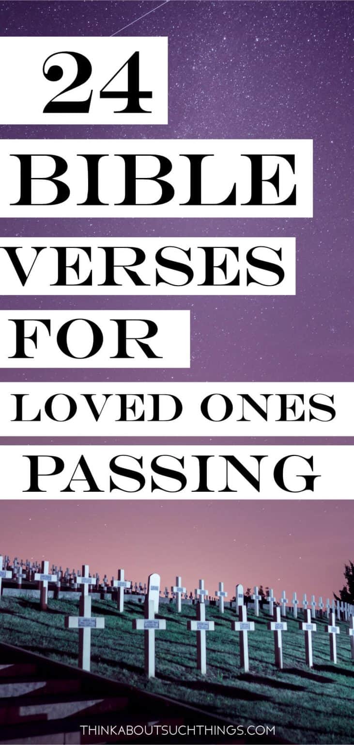 24 Consoling Bible Verses For Funerals And Lost Loved Ones Think