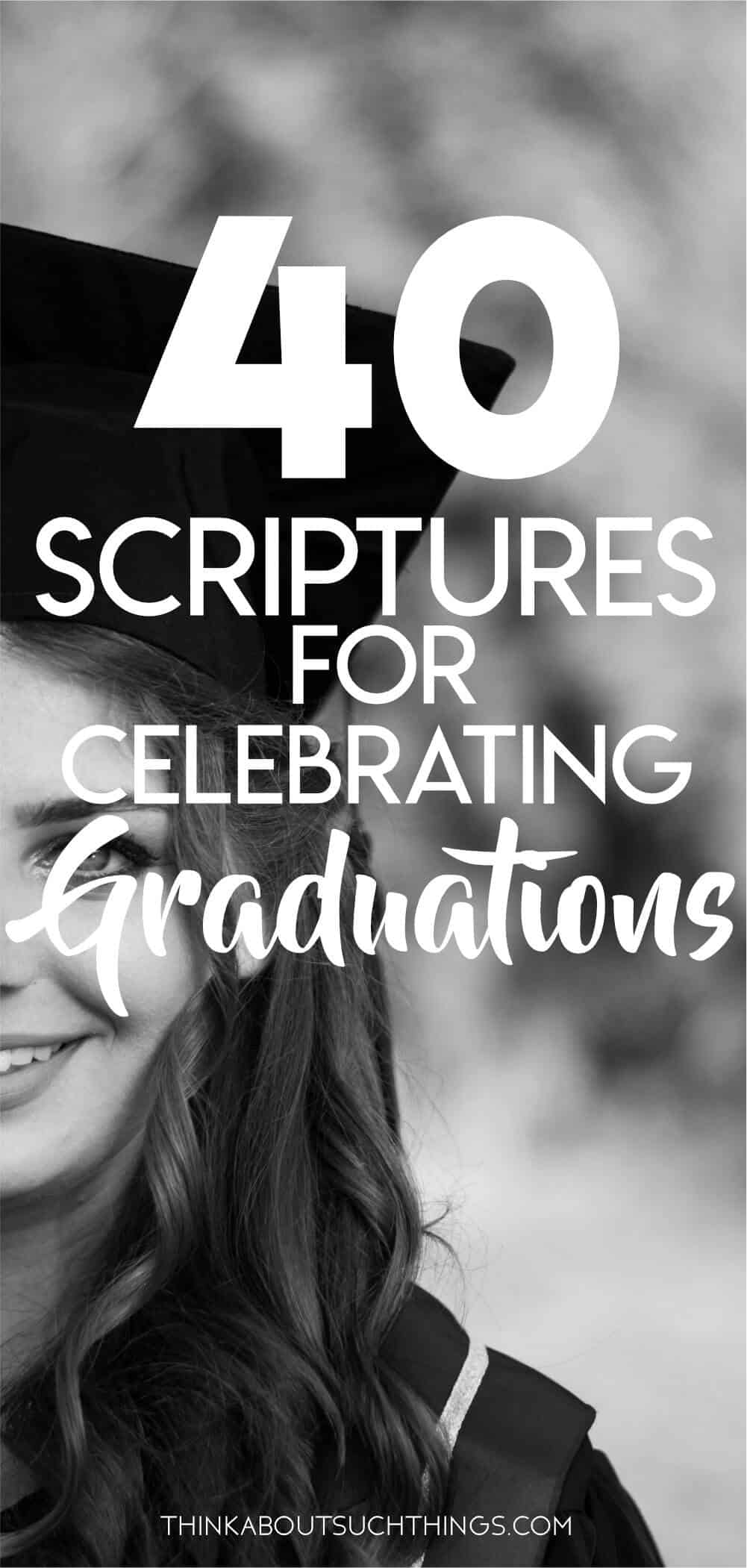40+ Awe-Inspiring Bible Verses For Graduation | Think About Such Things