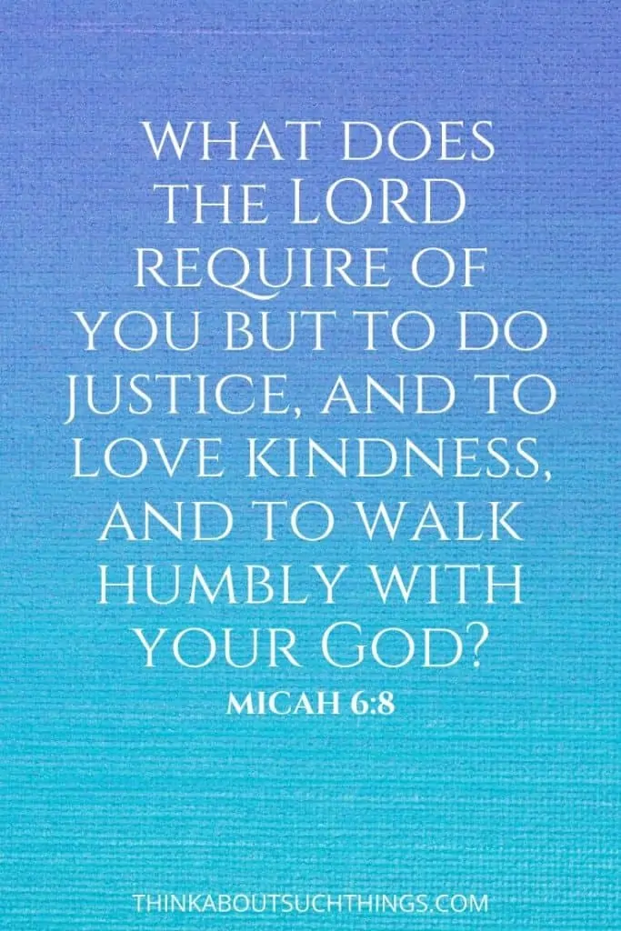 bible verses about being kind to others - Micah 6:8