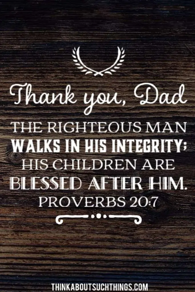 bible verses about fathers legacy - Proverbs 20:7