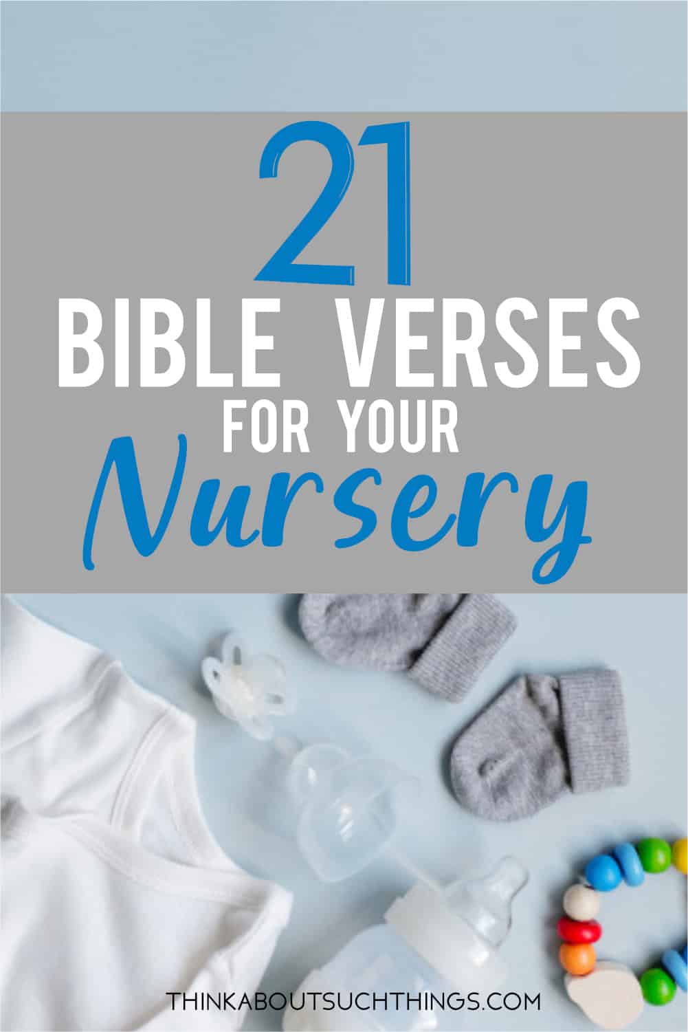 21 Beautiful Bible Verses For Babies | Think About Such Things