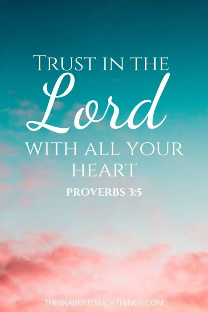 trust in the Lord bible verses - Proverbs 3:5 KJV