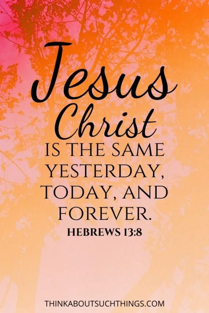 Hebrews 13:8 - 