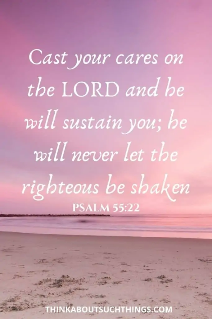 bible verse for broken heart in relationship - Psalm 55:22 "Cast your cares on the Lord and He will sustain you; He will never let the righteous be shaken."