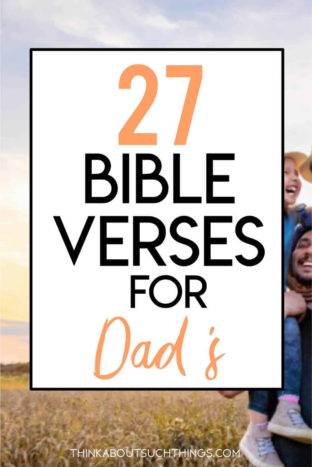 27 Father's Day Bible Verses To Bless Dad [With Images] | Think About ...