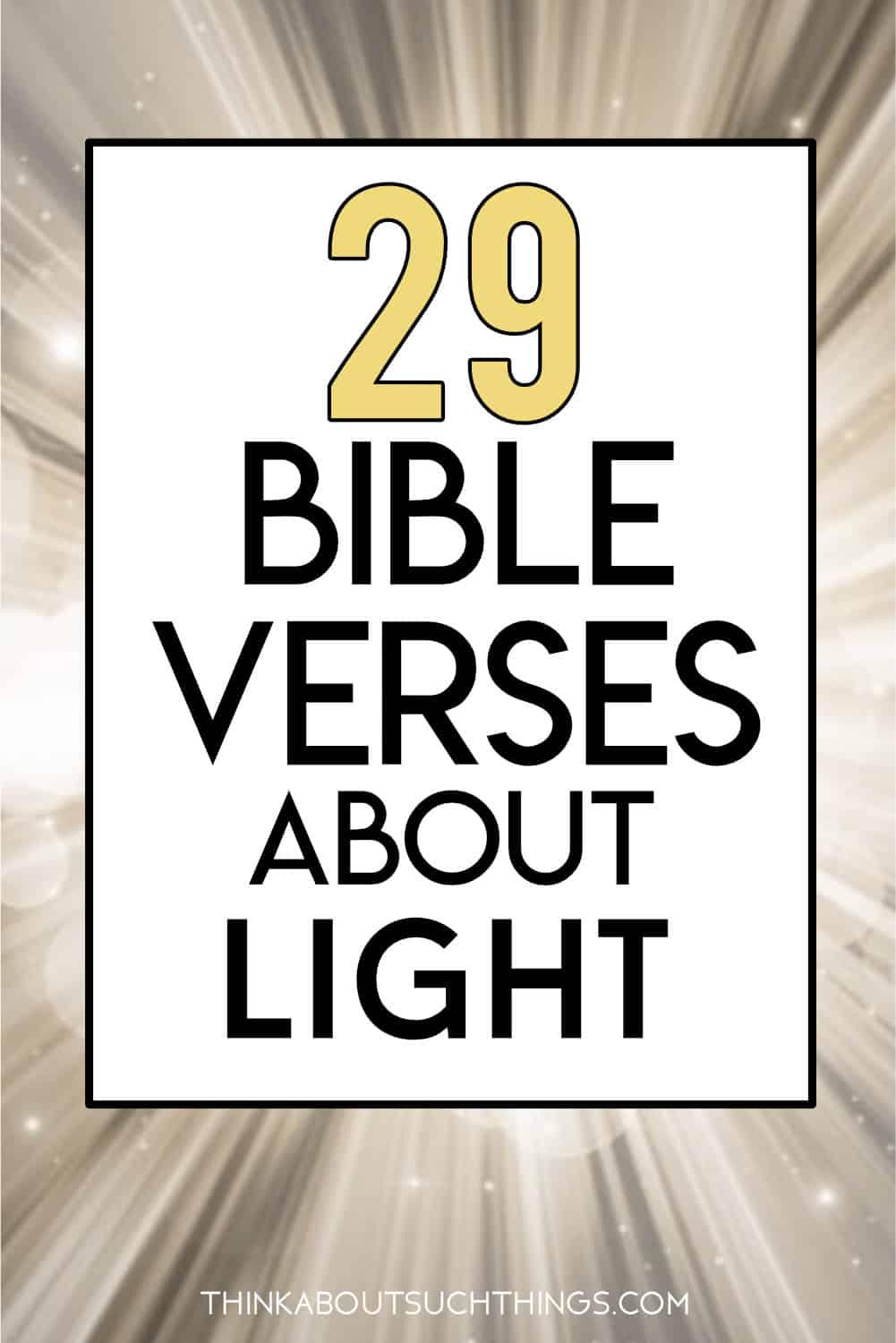 29 Inspiring Bible Verses About Light Think About Such Things