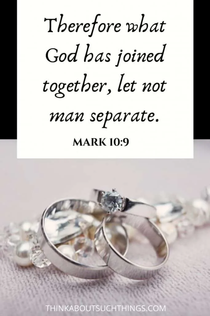 Bible verses for married couples - Mark 10:9 "Therefore what God has joined together, let no man separate."