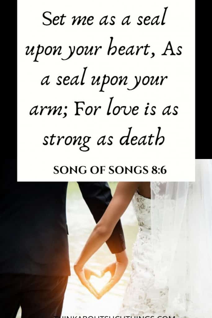 Old testament Wedding Readings from Song of Songs 8:6 "Set a seal upon your heart..."