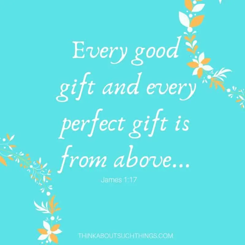 bible verses about babies being a gift from god - James 1:17