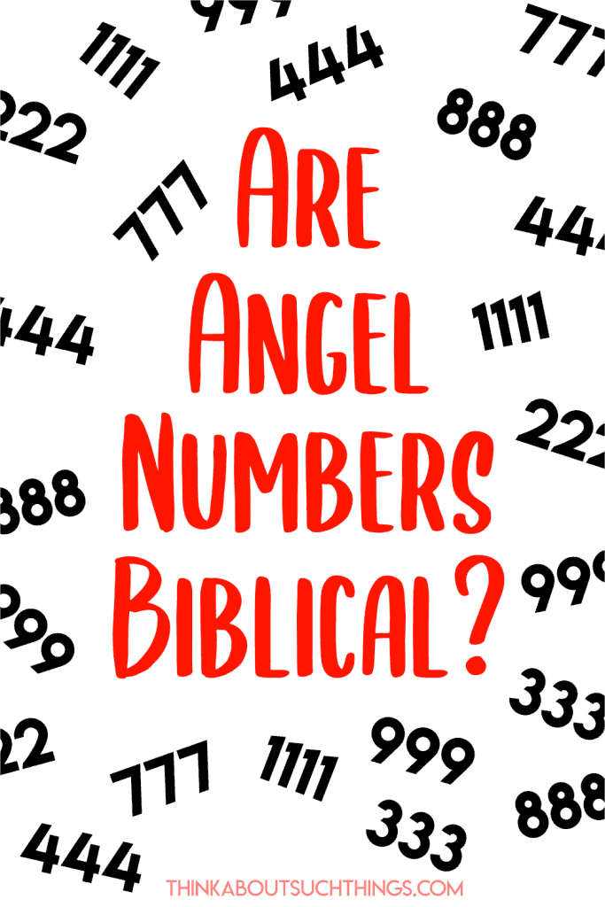 What Are Angel Numbers And Are They Biblical? | Think About Such Things