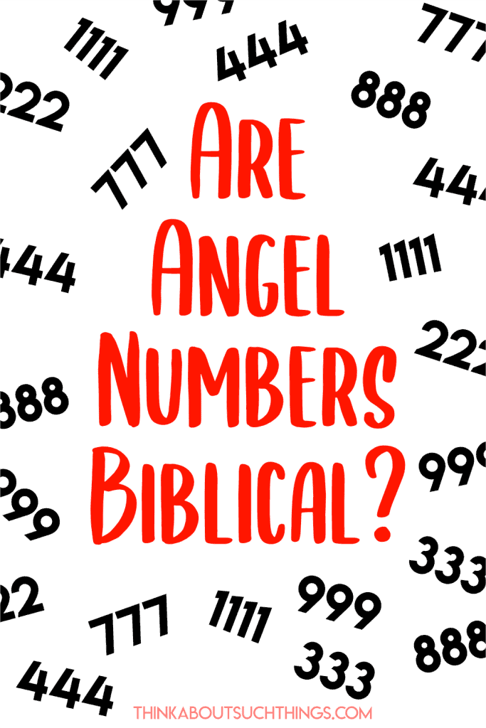 Angel Numbers In The Bible A Christian Guide To Truth Think About 