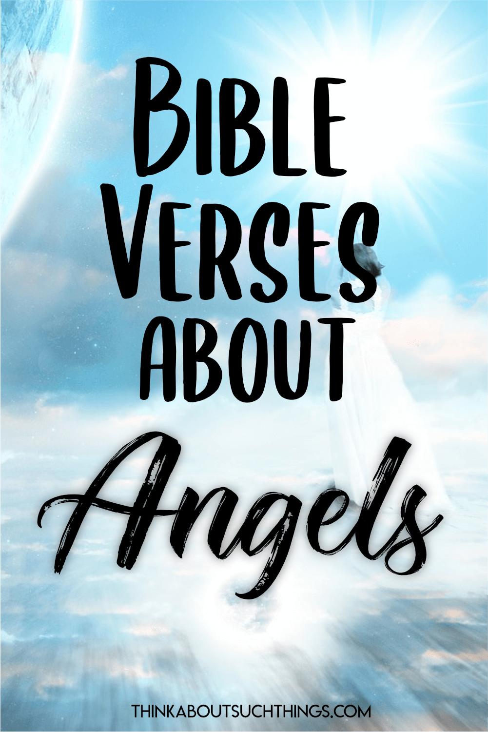 70+ Bible Verses About Angels  Think About Such Things