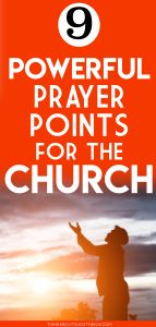 9 Transformational Prayer Points For The Church | Think About Such Things