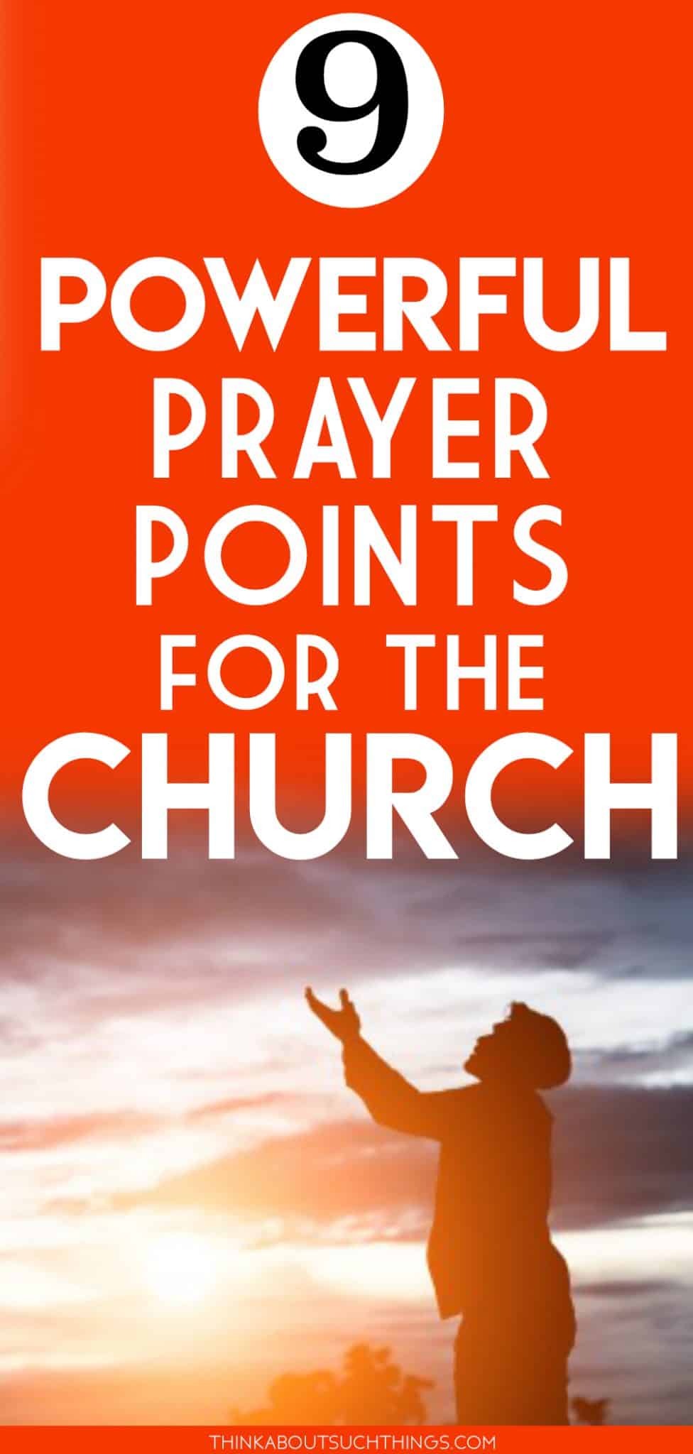 9 Transformational Prayer Points For The Church Think About Such Things