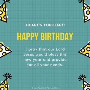 45 Powerful Birthday Prayers [With Images] | Think About Such Things