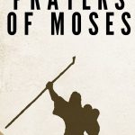 3 Moses' Prayer lessons