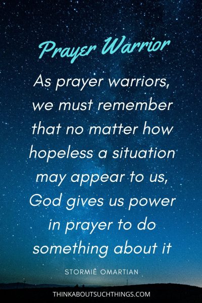 14 Powerful Prayer Warrior Quotes That Will Inspire | Think About Such